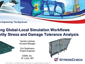 Improving Global-Local Simulation Workflows for High-Fidelity Stress and Damage Tolerance Analysis