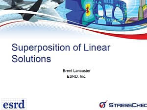 Helpful Hints and Tips: Superposition of Linear Solution Results