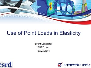 Helpful Hints and Tips: Using Point Loads in StressCheck