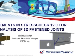 ASIP 2023 Training - Enhancements in StressCheck v12.0 for DaDT Analysis of 3D Fastened Connections