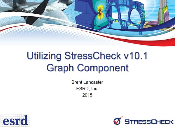 Helpful Hints and Tips: Utilizing Graph Component in StressCheck