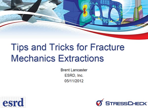 Helpful Hints and Tips: Fracture Mechanics Extractions