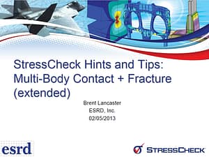 Helpful Hints and Tips: Multi-Body Contact + Fracture